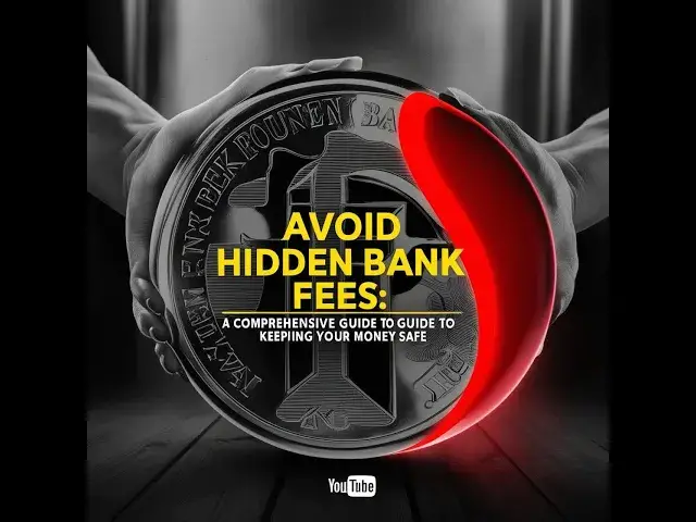 'Video thumbnail for Avoid Hidden Bank Fees: A Comprehensive Guide to Keeping Your Money Safe'