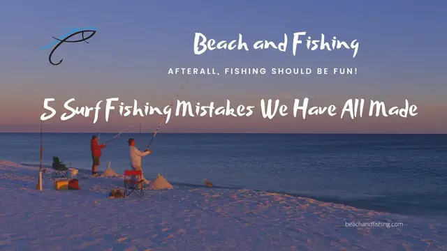 'Video thumbnail for 5 Surf Fishing Mistakes We Have All Made'