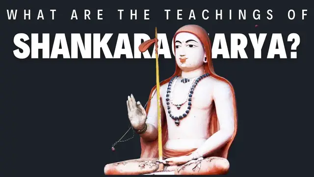 Video thumbnail for What are the teachings of Shankaracharya?