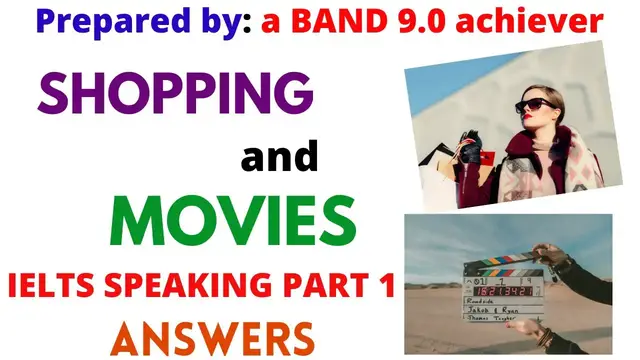 'Video thumbnail for SHOPPING & MOVIES IELTS Speaking Part 1 Recent Topics | ANSWERS with Collocations | BAND 9.0'