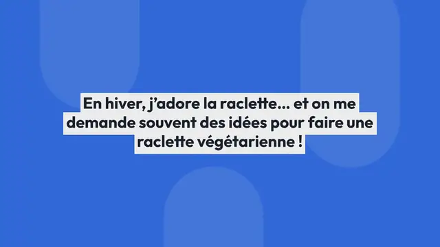 Video thumbnail for 5 idées pour faire une raclette végétarienne