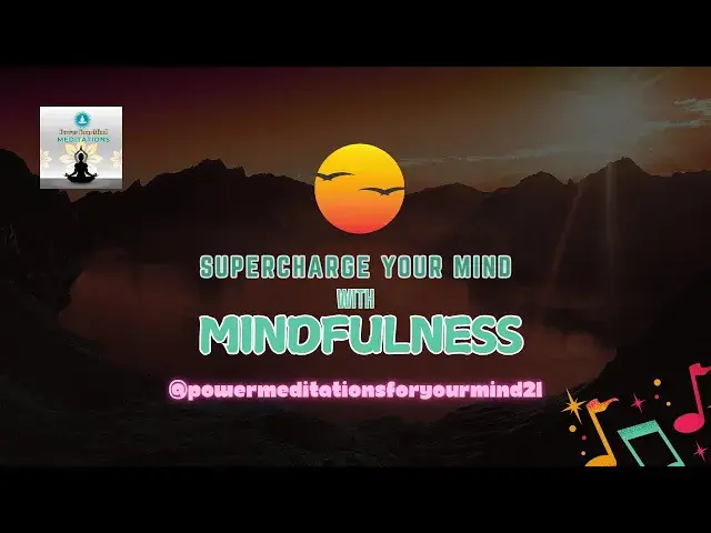 'Video thumbnail for Supercharge Your Mind with Mindfulness (2024)'