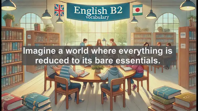 Video thumbnail for 1500 Must Know CEFR B2 Vocabulary - Understanding 'Minimum': Essential B2 English Vocabulary