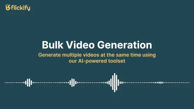 Video thumbnail for Flickify Bulk Video Generation