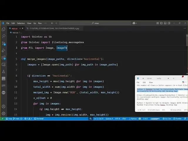 Video thumbnail for Python 3 Tkinter Script to Concatenate Multiple Images Horizontally & Vertically GUI Desktop App