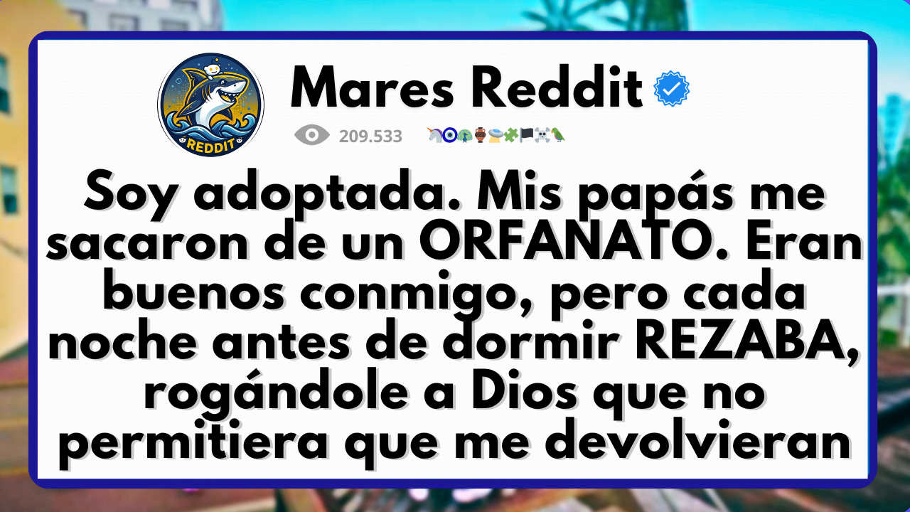 Video thumbnail for soy adoptada mis papás me sacaron de un yt