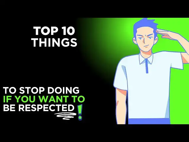 'Video thumbnail for Top 10 Things to Stop Doing If You Want to Be Respected'