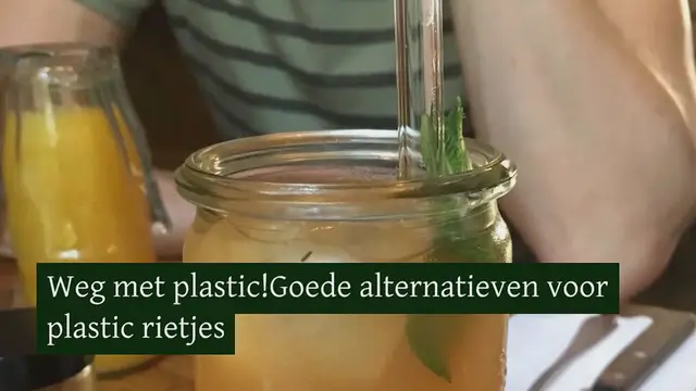 Video thumbnail for Weg met plastic! Goede alternatieven voor plastic rietjes