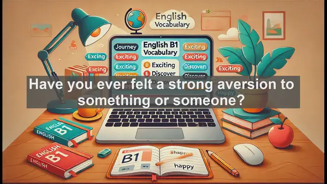 Video thumbnail for 2500 Must Know CEFR B1 Vocabulary - Understanding 'Dislike': Expressing Aversion in English