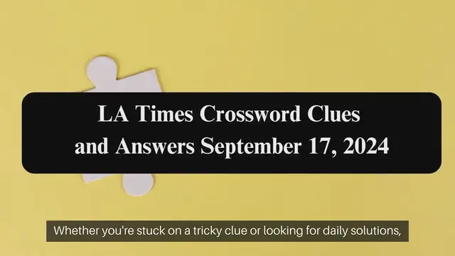 Video thumbnail for LA Times Crossword Clues and Answers September 17, 2024