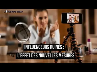 'Video thumbnail for Influenceurs Ruinés : L'Effet des Nouvelles Mesures'