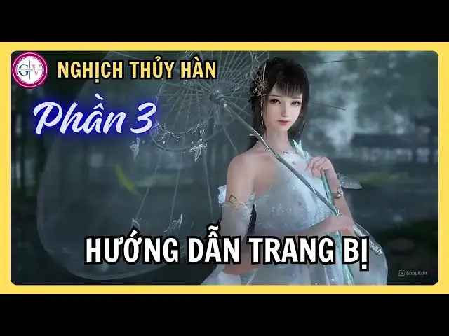 'Video thumbnail for [Phần 3] Nghịch Thủy Hàn | Bí Kíp Tân Thủ: Chế Tạo & Nâng Cấp Trang Bị Võ Lâm'