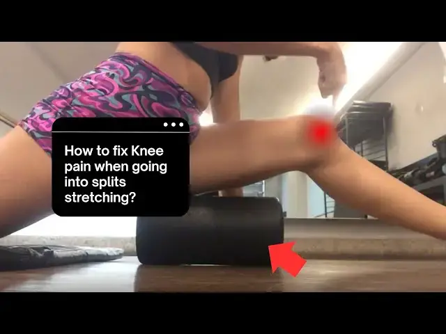 Video thumbnail for How to Fix Knee Pain When Going into Splits Stretching?