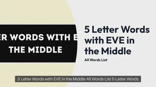 Video thumbnail for 5 Letter Words with EVE in the Middle All Words List