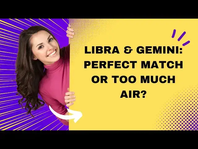 Video thumbnail for Libra and Gemini Compatibility – A Cosmic Match Made in Heaven?