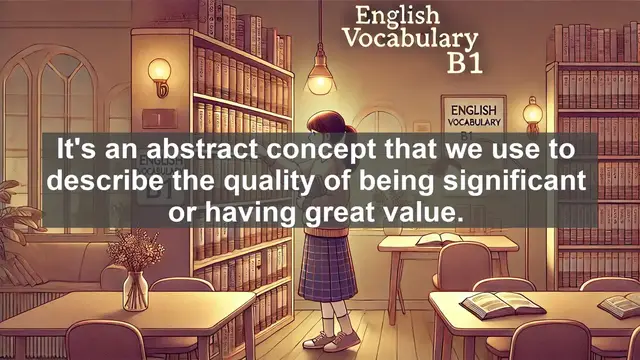 Video thumbnail for 2500 Must Know CEFR B1 Vocabulary - Understanding Importance: Definition, Origins, and Usage