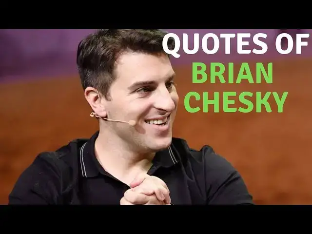 Video thumbnail for Quotes of Brian Chesky