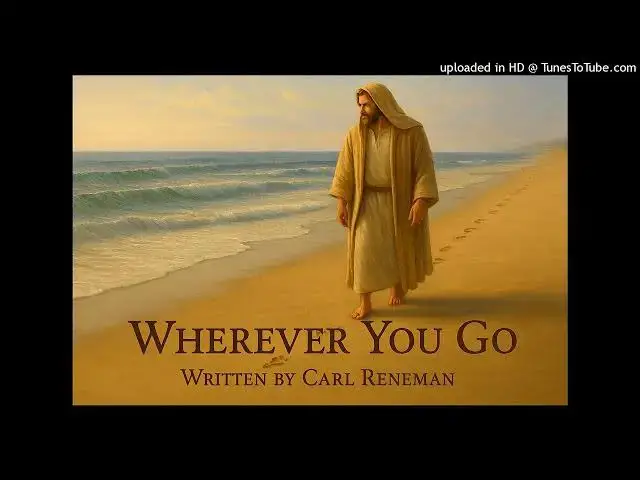 Video thumbnail for Wherever You Go Written by Carl Reneman