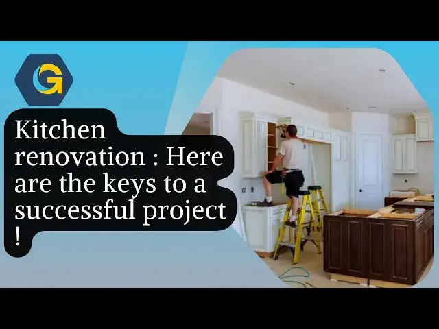 'Video thumbnail for Kitchen renovation : Here are the keys to a successful project !'