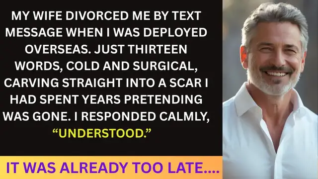 'Video thumbnail for My Wife Divorced Me By Text Message While I Was Deployed Overseas — But She Had No Idea'