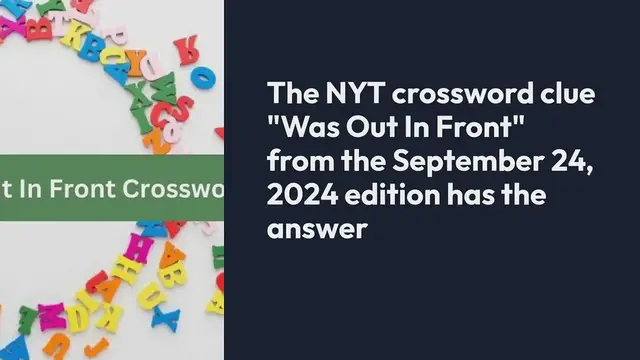 Video thumbnail for Was Out In Front NYT Crossword Clue Puzzle Answer from September 24, 2024
