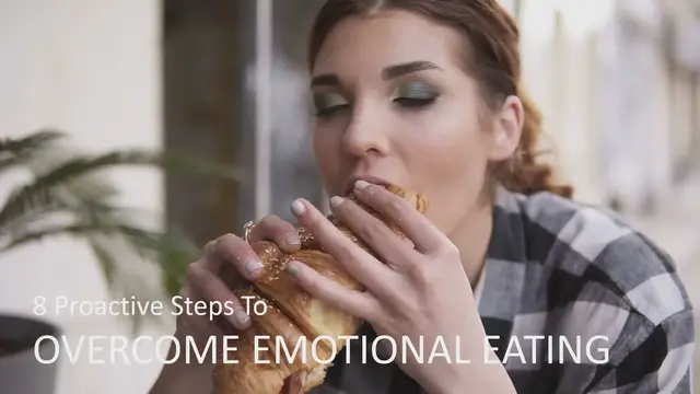 Video thumbnail for 8 Proactive Steps To Overcome Emotional Eating