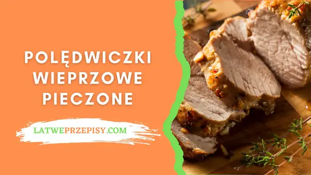 Video thumbnail for Polędwiczki Wieprzowe Pieczone - LatwePrzepisy.com