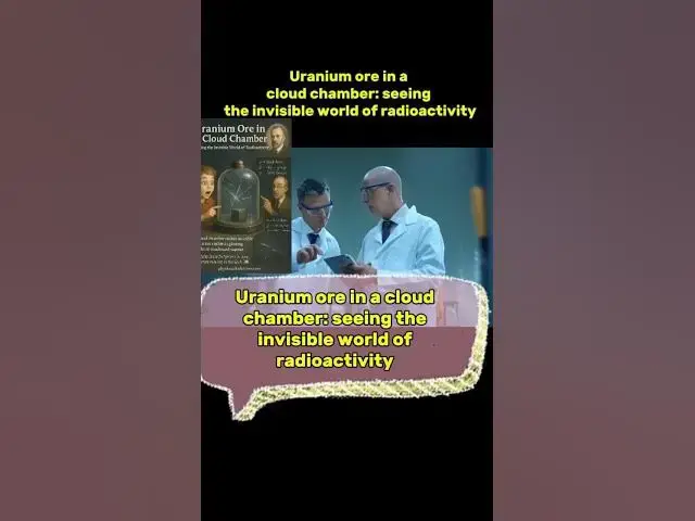 'Video thumbnail for Uranium ore in a cloud chamber: seeing the invisible world of radioactivity #uranium #radioactivity'