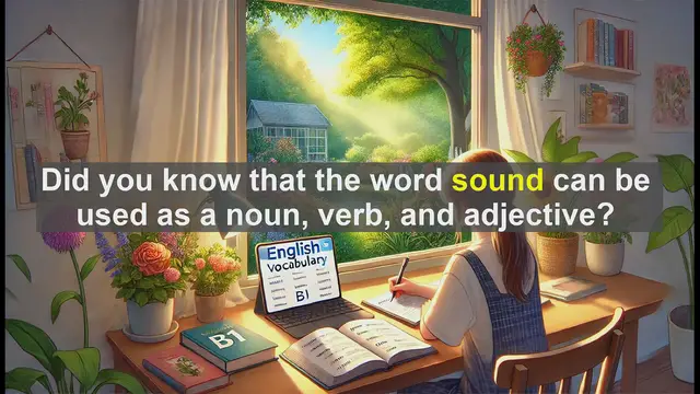 Video thumbnail for 2500 Must Know CEFR B1 Vocabulary - Mastering the Word 'Sound': Noun, Verb, and Adjective Uses