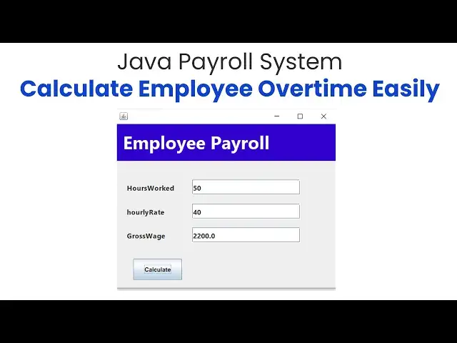 Video thumbnail for Java Payroll System: Calculate Employee Overtime Easily | Complete Tutorial