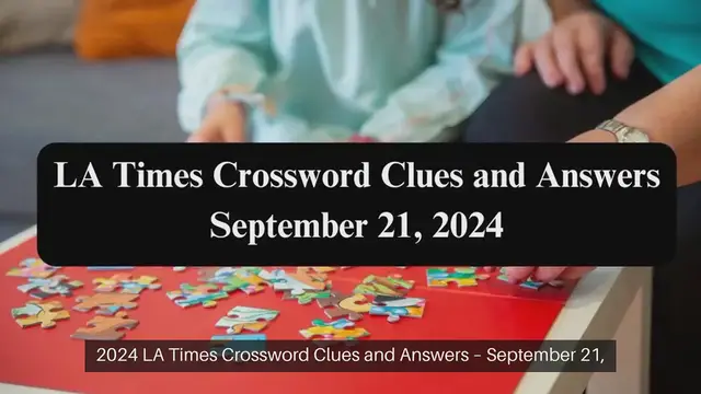Video thumbnail for LA Times Crossword Clues and Answers September 21, 2024