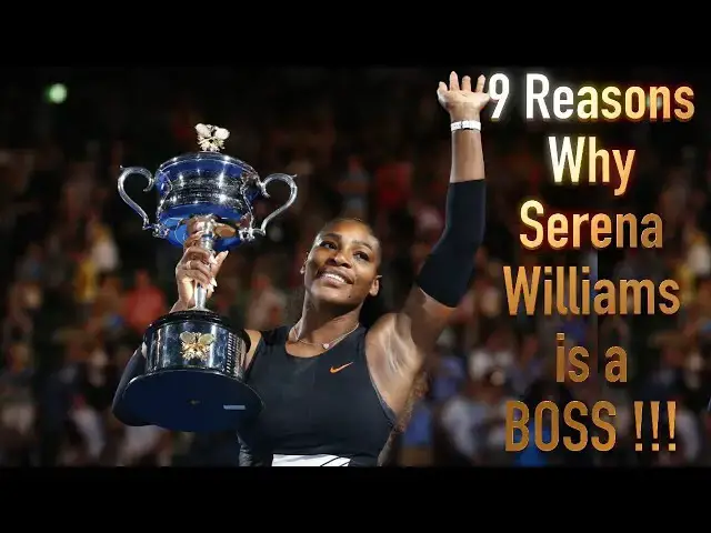 Video thumbnail for 9 Reasons Why Serena Williams is a BOSS !!!