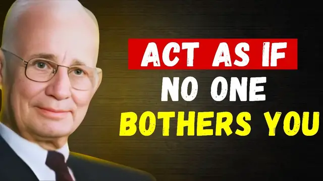 Video thumbnail for Learn To Act As If Nothing and No One Bothers You - Napoleon Hill