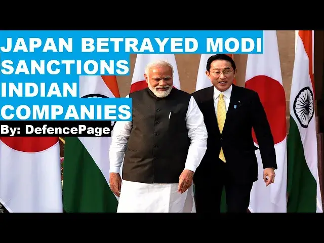 'Video thumbnail for Japan Betrayed PM Modi, Sanctions companies in India & China'