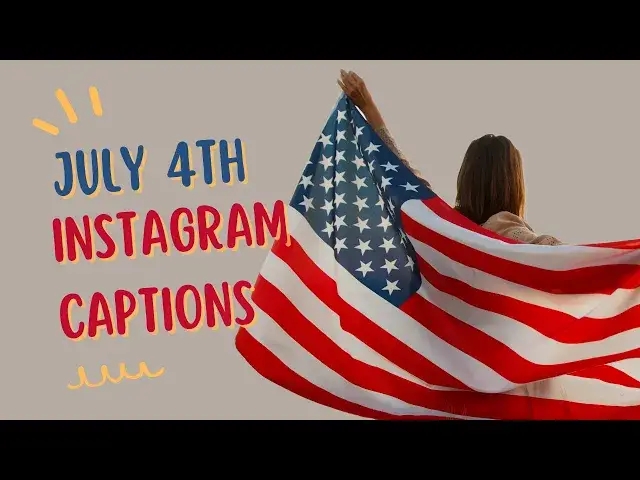Video thumbnail for July 4 Independence Day Captions for Instagram