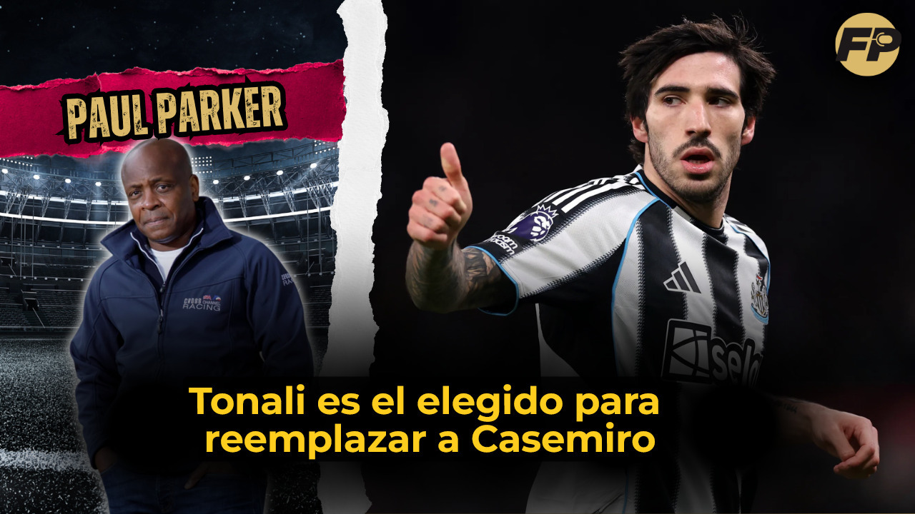 Video thumbnail for Paul Parker: Tonali es el elegido para reemplazar a Casemiro en el Man Utd