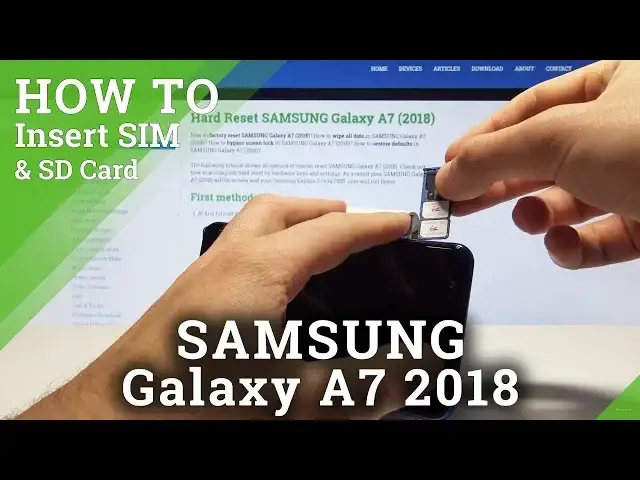 'Video thumbnail for How to Insert SIM and SD Card in SAMSUNG Galaxy A7 (2018) - Set Up Nano SIM and Micro SD'