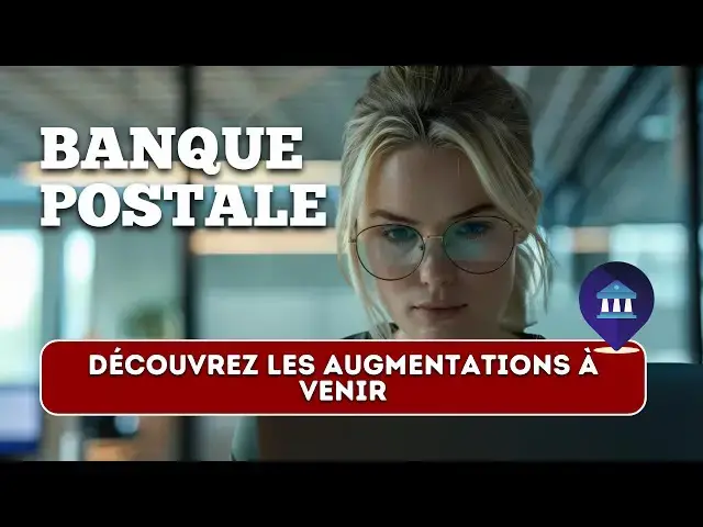 Video thumbnail for Banque Postale : Découvrez Les Augmentations À Venir