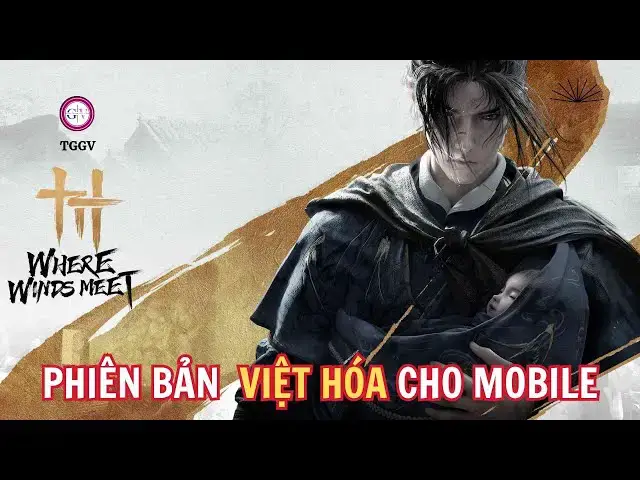 Video thumbnail for Trải Nghiệm Where Winds Meet Mobile Việt Hóa – Đồ Họa Đỉnh Cao, Gameplay Chuẩn Kiếm Hiệp!