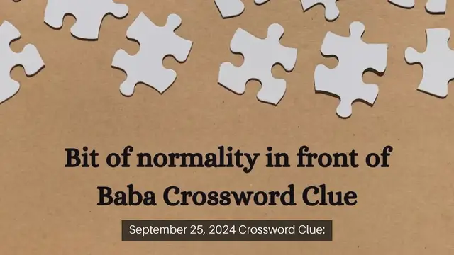 Video thumbnail for Bit of normality in front of Baba Crossword Clue Puzzle Answer from September 25, 2024