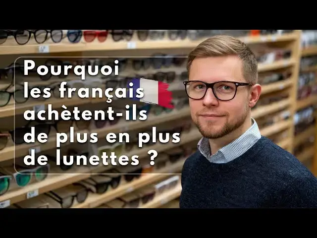Video thumbnail for Pourquoi les Français Achètent-ils de Plus en Plus de Lunettes ?