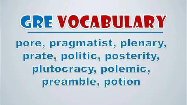 Video thumbnail for GRE Vocabulary: Pore, Pragmatist, Plenary, Prate, Politic, Posterity, Plutocracy, Polemic, Preamble