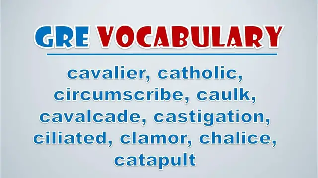 Video thumbnail for GRE Vocabulary: Cavalier, Catholic, Circumscribe, Caulk, Cavalcade, Castigation, Ciliated, Clamor