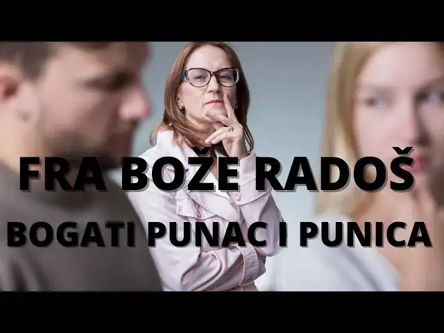 Video thumbnail for FRA BOŽE RADOŠ -  BOGATI PUNAC I PUNICA