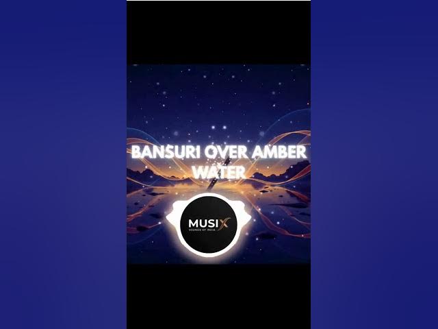 Video thumbnail for Amber Basuri  #musix #deepfusic #progressivehouse #melodichouse