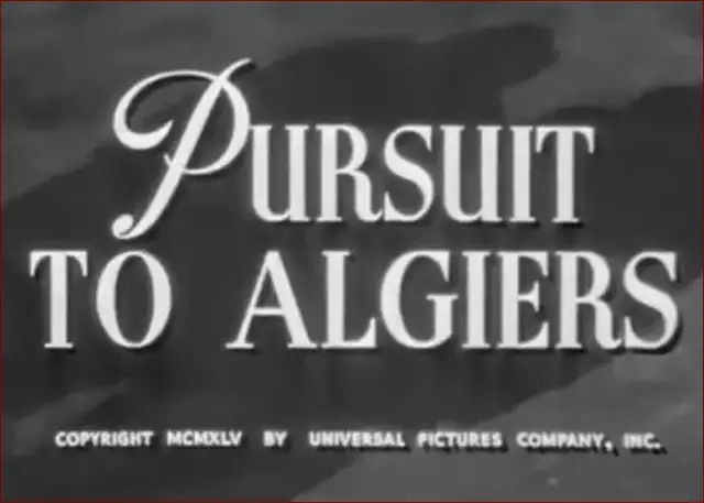 Video thumbnail for Pursuit to Algiers (1945)