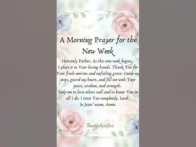 Video thumbnail for A Morning Prayer for the New Week.#jesuslovesyou #repent #thankfullylove #morningprayer
