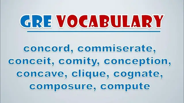 Video thumbnail for GRE Vocabulary: Concord, Commiserate, Conceit, Comity, Conception, Concave, Clique, Cognate