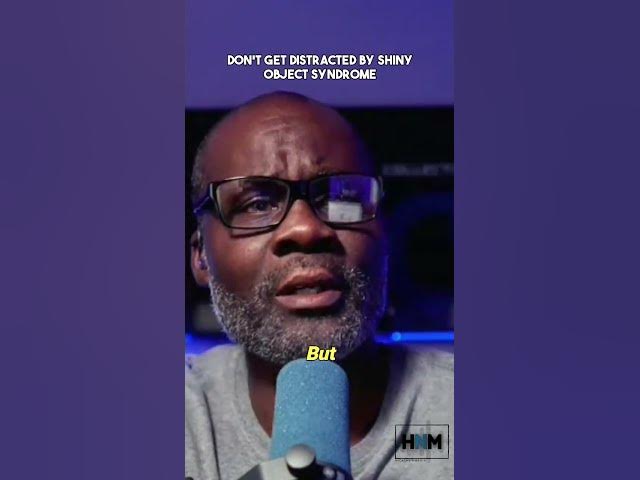 Video thumbnail for Don't Get Distracted By Shiny Object Syndrome