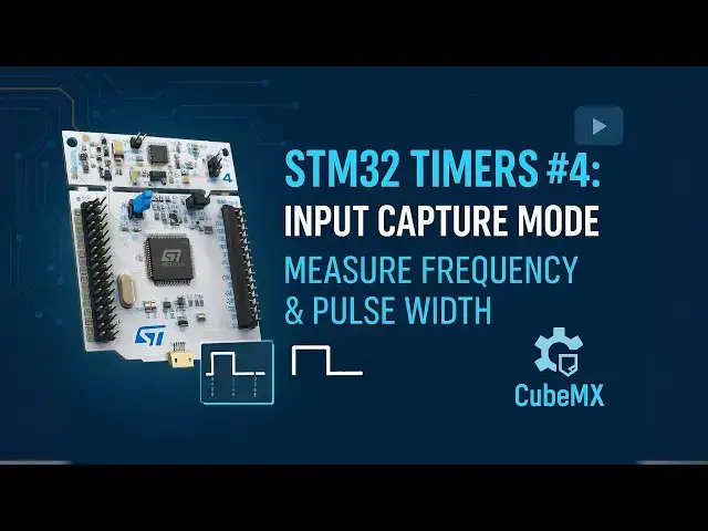 Video thumbnail for STM32 Timer Input Capture – Measure Frequency & Pulse Width using HAL | Part 4